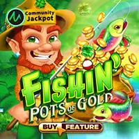 Fishin' Pots of Gold